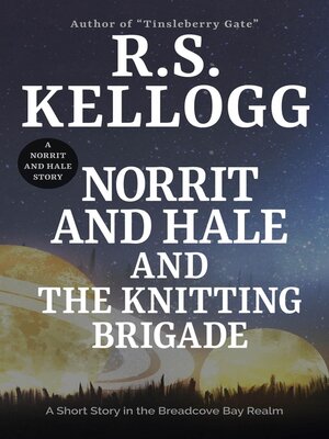 cover image of Norrit and Hale and the Knitting Brigade